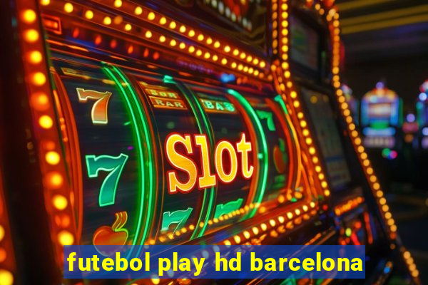 futebol play hd barcelona